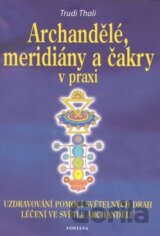 Archandělé, meridiány a čakry v praxi