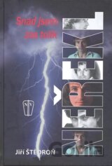 Snad jsem zas tolik neřekl