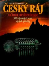Český ráj očima archeologie