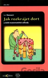Jak rozkrájet dort a další matematické záhady