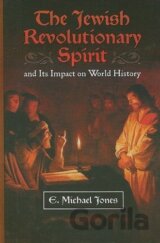 The Jewish Revolutionary Spirit: And Its Impact on World History