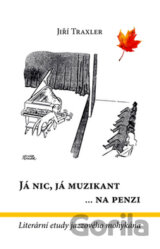 Já nic, já muzikant... na penzi
