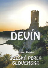 Devín - Božská perla Slovenska