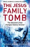 The Jesus Family Tomb