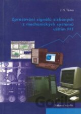 Zpracování signálů získaných z mechanických systémů užitím FFT