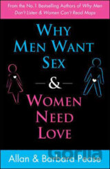 Why Men Want Sex and Women Need Love