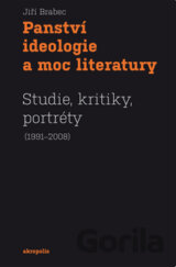 Panství ideologie a moc literatury