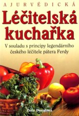 Ajurvédická léčitelská kuchařka