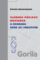 Sloboda prejavu novinára a ochrana pred jej zneužitím