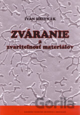 Zváranie a zvariteľnosť materiálov