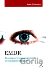 EMDR - Terapia psychotraumatických stresových syndrómov