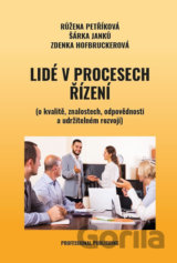 Lidé v procesech řízení (o kvalitě, znalostech, odpovědnosti a udržitelném rozvoji)