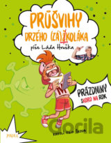 Průšvihy drzého záškoláka 2: Prázdniny skoro na rok