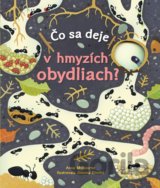 Čo sa deje v hmyzích obydliach?