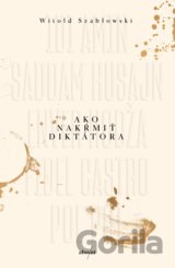 Ako nakŕmiť diktátora