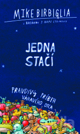 Jedna stačí