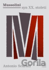Mussolini - syn XX. století