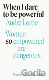 When I Dare to Be Powerful