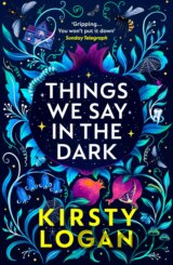 Things We Say in the Dark