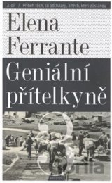Geniální přítelkyně 3 - Příběh těch, co odcházejí, a těch, kteří zůstanou