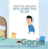 Dítě, které žilo ve zdi