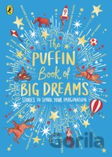 The Puffin Book of Big Dreams