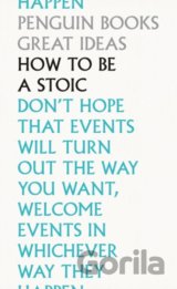 How To Be a Stoic