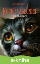 Kočičí válečníci - Nové proroctví: Východ měsíce