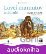 Lovci mamutov a tí druhí