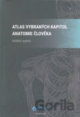 Atlas vybraných kapitol anatomie člověka