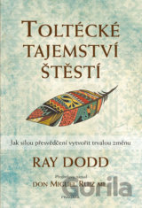Toltécké tajemství štěstí