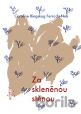 Za skleněnou stěnou