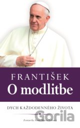 František: O modlitbe