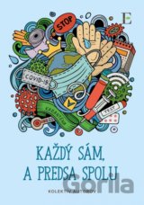 Každý sám, a predsa spolu
