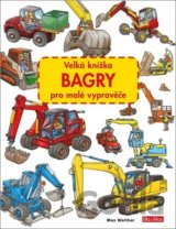 Velká knížka - Bagry pro malé vypravěče