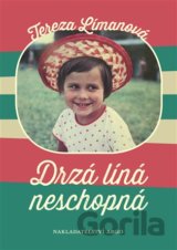 Drzá líná neschopná