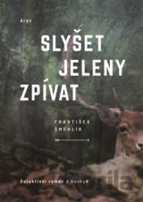 Slyšet jeleny zpívat