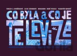 Co byla a co je televize