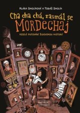 Cha cha chá, zasmál se Mordechaj