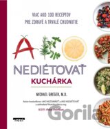 Ako nediétovať: Kuchárka