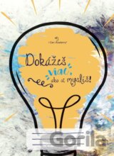 Dokážeš viac, ako si myslíš
