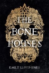 The Bone Houses