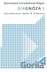 Diagnóza L: Cesta okolo hlavy - básňou & Kníhkolotoč