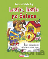 Ľudové hádanky - Lezie, lezie po železe