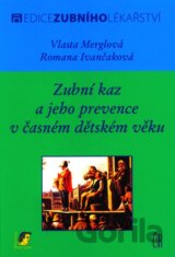 Zubní kaz a jeho prevence v časném dětském věku