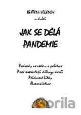 Jak se dělá pandemie