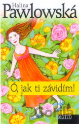 Ó, jak ti závidím!