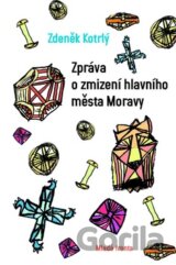 Zpráva o zmizení hlavního města Moravy