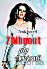 Zblbnout, ale krásně