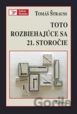 Toto rozbiehajúce sa 21. storočie